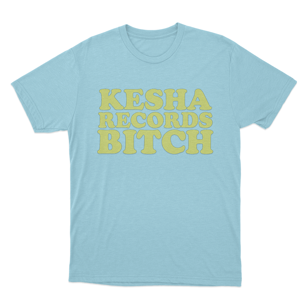 Kesha Records Bitch Unisex T Shirt Sky Blue Kesha Records Bitch Unisex T Shirt Sky Blue